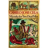Mazurka for Two Dead Men by Cela, Camilo Jos; Haugaard, Patricia, 9780811228251