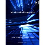 Mendelssohn Perspectives by Mace,Angela;Mace,Angela, 9781409428251