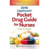 2016 Lippincott Pocket Drug Guide for Nurses by Karch, Amy M., 9781496318251
