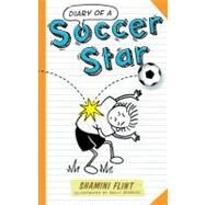 Diary of a Soccer Star by Flint, Shamini; Heinrich, Sally, 9781742378251