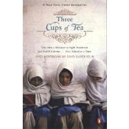 Three Cups of Tea One Man's Mission to Promote Peace . . . One School at a Time by Mortenson, Greg; Relin, David Oliver, 9780143038252