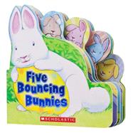 Five Bouncing Bunnies by Karr, Lily; Rogers, Jacqueline, 9780545458252