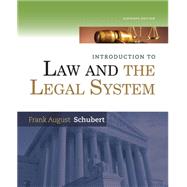 Introduction to Law and the Legal System by Schubert, 9781285438252