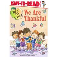We Are Thankful Ready-to-Read Level 1 by McNamara, Margaret; Gordon, Mike, 9781534468252