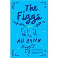 The Figgs by Bryan, Ali, 9781988298252