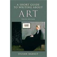 A Short Guide to Writing About Art by Barnet, Sylvan, 9780205708253