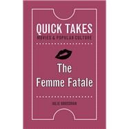 The Femme Fatale by Grossman, Julie, 9780813598253