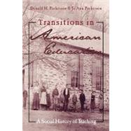 Transitions in American Education by Parkerson,Donald, 9780815338253