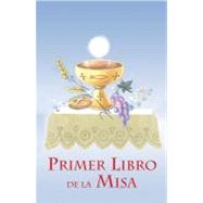 Primer Libro De La Misa Por Ninos by Catholic Book Publishing Co, 9780899428253
