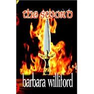The Sword by Williford, Barbara, 9780972758253