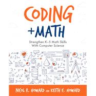 Coding + Math by Howard, Nicol R., 9781564848253