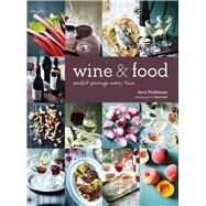 Wine & Food by Parkinson, Jane; Scott, Toby, 9781849758253