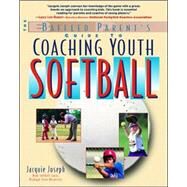 The Baffled Parent's Guide to Coaching Youth Softball by Joseph, Jacquie, 9780071368254