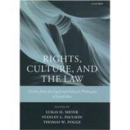 Rights, Culture, and the Law Themes from the Legal and Political Philosophy of Joseph Raz by Meyer, Lukas H.; Paulson, Stanley L.; Pogge, Thomas W., 9780199248254