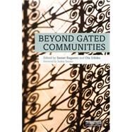 Beyond Gated Communities by Bagaeen; Samer, 9780415748254