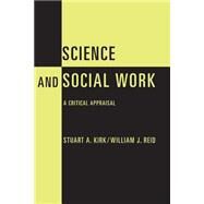 Science and Social Work by Kirk, Stuart A., 9780231118255