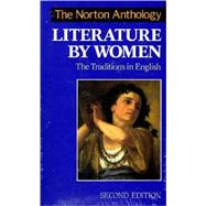 The Norton Anthology of Literature by Women by Gilbert, Sandra M.; Gubar, Susan, 9780393968255