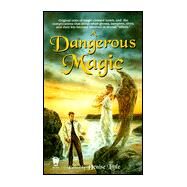 A Dangerous Magic by Little, Denise, 9780886778255