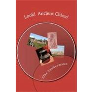 Look! Ancient China! by Sundermann, Elke, 9781463778255