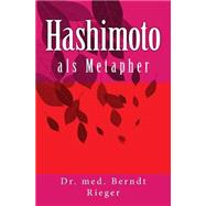 Hashimoto Als Metapher by Rieger, Berndt, 9781508798255