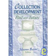 Collection Development: Past and Future by Pastine; Maureen, 9781560248255
