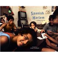 Spanish Harlem by Rodriguez, Joseph; Morales, Ed; Ritchin, Fred (AFT), 9781576878255