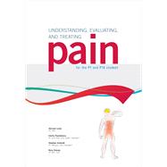 Understanding, Evaluating, and Treating Pain (ITEM 8759) by Louw PT PhD, Adriaan, 9781942798255