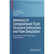 Advances in Computational Fluid-structure Interaction and Flow Simulation by Bazilevs, Yuri; Takizawa, Kenji, 9783319408255