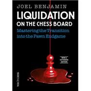 Liquidation on the Chess Board by Benjamin, Joel, 9789056918255
