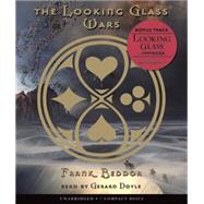 The Looking Glass Wars #1 - Audio by Beddor, Frank, 9780439898256