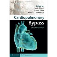 Cardiopulmonary Bypass by Ghosh, Sunit; Falter, Florian; Perrino, Albert C., Jr., 9781107428256