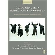 Doing Gender in Media, Art and Culture: A Comprehensive Guide to Gender Studies by Buikema; Rosemarie, 9781138288256