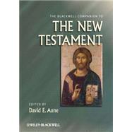 The Blackwell Companion to the New Testament by Aune, David E., 9781405108256