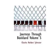 Journeys Through Bookland by Sylvester, Charles Herbert, 9781426448256