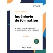 Ingénierie de formation - 6e éd. by Thierry Ardouin, 9782100848256