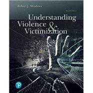 Understanding Violence and Victimization by Meadows, Robert J., 9780134868257