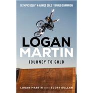 Logan Martin Journey to Gold by Martin, Logan, 9780143778257