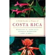 A Field Guide to Plants of Costa Rica by Gargiullo, Margaret; Magnuson, Barbara; Kimball, Larry, 9780195188257