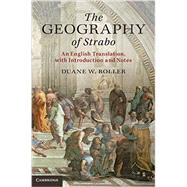 The Geography of Strabo by Roller, Duane W., 9781107038257