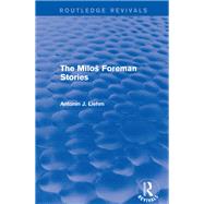 The Milo Forman Stories (Routledge Revivals) by Liehm; Antonfn J., 9781138658257