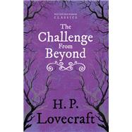The Challenge from Beyond (Fantasy and Horror Classics) by H. P. Lovecraft; George Henry Weiss, 9781447468257