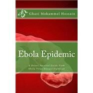 Ebola Epidemic by Hossain, Ghazi Mokammel; Alex, Robert; Brown, Taylor; Mayer, Oliver Alan, 9781502978257