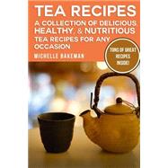 Tea Recipes by Bakeman, Michelle, 9781507858257