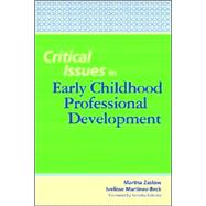 Critical Issues in Early Childhood Professional Development by Zaslow, Martha J., 9781557668257