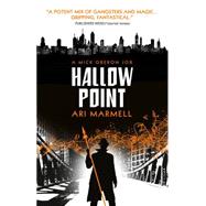 Hallow Point A Mick Oberon Job Book 2 by Marmell, Ari, 9781781168257