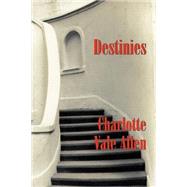 Destinies by ALLEN CHARLOTTE VALE, 9781892738257