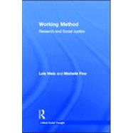 Working Method: Research and Social Justice by Weis,Lois, 9780415948258