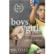 Boys and Girls Learn Differently! : A Guide for Teachers and Parents by Gurian, Michael; Stevens, Kathy, 9780470608258