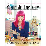 The Sparkle Factory by Tarina Tarantino, 9780762448258