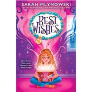 Best Wishes (Best Wishes #1) by Mlynowski, Sarah, 9781338628258